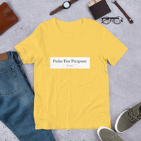 Short-Sleeve “ Pulse For Purpose” Unisex T- Shirt (label on the inside as well)